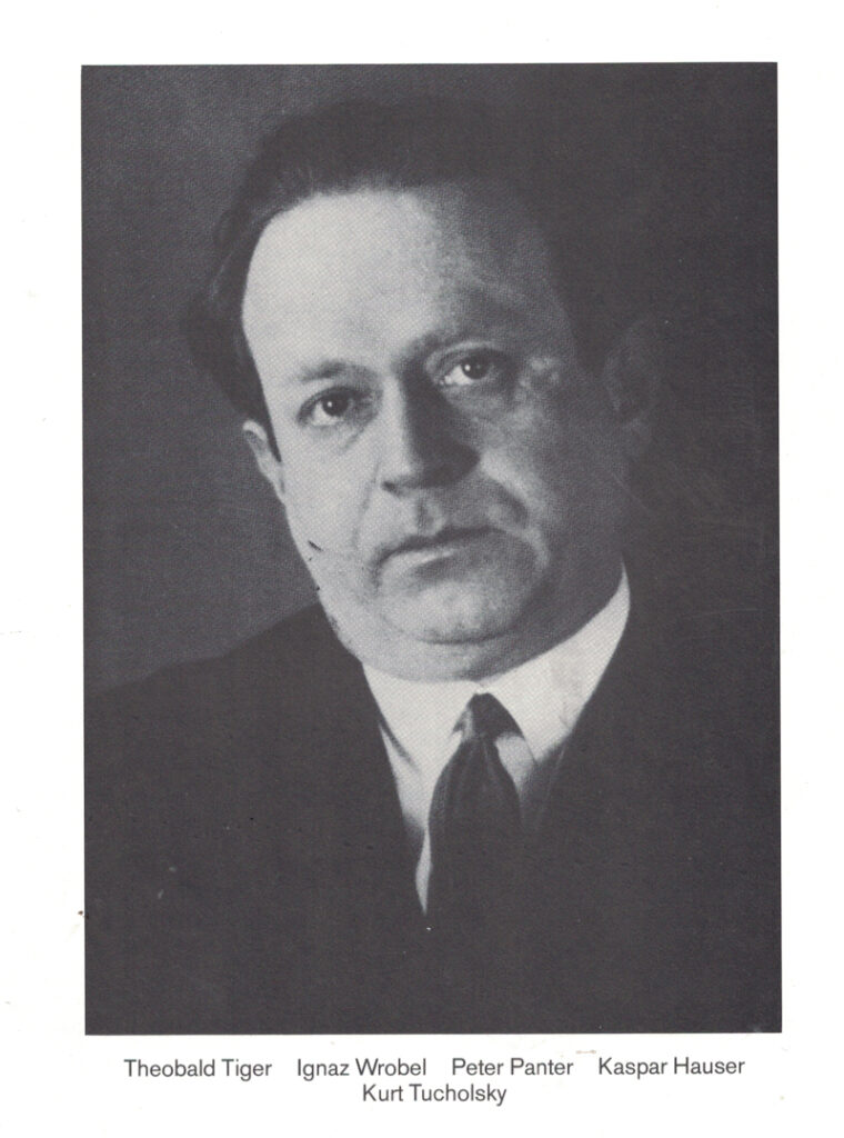 Kurt Tucholsky, Peter Panter, Ignaz Wrobel, Kaspar Hauser
